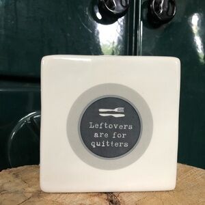 “leftovers Are For Quitters” Foodie Home Decor Signs